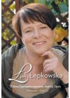 L JAK LEPKOWSKA. Z ILONA LEPKOWSKA ROZMAWIA ANDRZEJ OPALA.