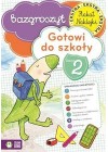 BAZGROSZYT. GOTOWI DO SZKOLY. ZESZYT 2. PLAKAT + NAKLEJKI