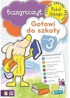 BAZGROSZYT. GOTOWI DO SZKOLY. ZESZYT 3. PLAKAT + NAKLEJKI