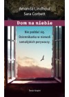 DOM NA NIEBIE. SZOKUJACA RELACJA DZIENNIKARKI WIEZIONEJ PRZEZ MUZULMANSKICH PORYWACZY