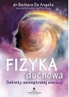 FIZYKA DUCHOWA. SEKRETY WEWNETRZNEJ EWOLUCJI