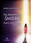 NA KRAWEDZI SMIERCI. PODROZ, KTORA ODMIENI TWOJE ZYCIE