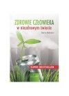 ZDROWIE CZLOWIEKA W NIEZDROWYM SWIECIE