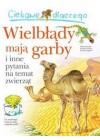 CIEKAWE DLACZEGO WIELBLADY MAJA GARBY