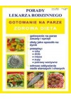 GOTOWANIE NA PARZE. ZDROWA DIETA. PORADY LEKARZA RODZINNEGO