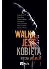 WALKA JEST KOBIETA