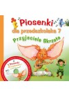 PIOSENKI DLA PRZEDSZKOLAKA 7 - PRZYJACIELE SKRZATA + CD