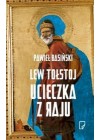 LEW TOLSTOJ - UCIECZKA Z RAJU