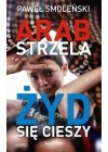 ARAB STRZELA ZYD SIE CIESZY