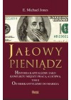 JALOWY PIENIADZ. HISTORIA KAPITALIZMU JAKO KONFLIKTU MIEDZY PRACA A LICHWA. TOM I. OD MERKANTYLIZMU DO MARKSA