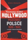 NIEZNANA WOJNA HOLLYWOOD PRZECIWKO POLSCE 1939-1945