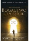 BOGACTWO I SZCZESCIE. ODKRYJ POTEGE WOLI