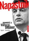 NAPASTNIK. OPOWIESC O WIKTORZE ORBANIE