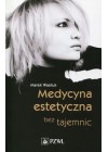 MEDYCYNA ESTETYCZNA BEZ TAJEMNIC