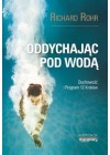 ODDYCHAJAC POD WODA. DUCHOWOSC I PROGRAM DWUNASTU KROKOW