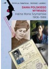 DAMA POLSKIEGO WYWIADU. HALINA MARIA SZYMANSKA 1906 - 1989