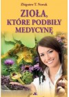 ZIOLA KTORE PODBILY MEDYCYNE