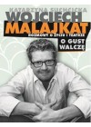 ROZMOWY O ZYCIU I TEATRZE. O GUST WALCZE