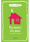 DUCHOWOSC DLA DOMU. SZESC REGUL ZYCIA RODZINNEGO
