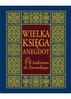 WIELKA KSIEGA ANEGDOT. OD ANDERSENA DO ZEROMSKIEGO