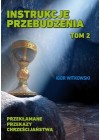 INSTRUKCJE PRZEBUDZENIA. TOM 2. PRZEKLAMANE PRZEKAZY CHRZESCIJANSTWA