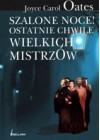 SZALONE NOCE! OSTATNIE CHWILE WIELKICH MISTRZOW