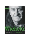 KRZYSZTOF WIELICKI. MOJ WYBOR. TOM 2