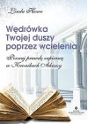 WEDROWKA TWOJEJ DUSZY POPRZEZ WCIELENIA