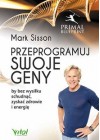 PRZEPROGRAMUJ SWOJE GENY BY BEZ WYSILKU SCHUDNAC, ZYSKAC ZDROWIE I ENERGIE