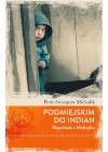 PODMIEJSKIM DO INDIAN. REPORTAZE Z MEKSYKU