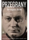 PRZEGRANY. GRZEGORZ KROL