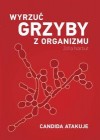 WYRZUC GRZYBY Z ORGANIZMU