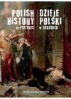 DZIEJE POLSKI W OBRAZKACH / POLISH HISTORY IN PICTURES
