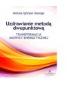 UZDRAWIANIE METODA DWUPUNKTOWA. TRANSFORMACJA MATRYCY ENERGETYCZNEJ