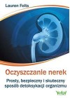 OCZYSZCZANIE NEREK. PROSTY, BEZPIECZNY I SKUTECZNY SPOSOB DETOKSYKACJI ORGANIZMU