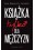 KSIAZKA TYLKO DLA MEZCZYZN