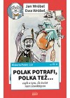 POLAK POTRAFI, POLKA TEZ... CZYLI O TYM, ILE SWIAT NAM ZAWDZIECZA