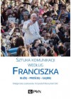 SZTUKA KOMUNIKACJI WEDLUG FRANCISZKA