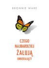 CZEGO NAJBARDZIEJ ZALAUJA UMIERAJACY
