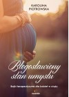 BLOGOSLAWIONY STAN UMYSLU