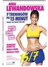 ANNA LEWANDOWSKA: 7 TRENINGOW PO 15 MINUT