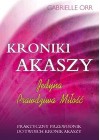 KRONIKI AKASZY. JEDYNA PRAWDZIWA MILOSC