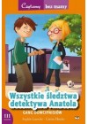 GANG DOCIPNISIOW. WSZYSTKIE SLEDZTWA DETEKTYWA ANATOLA. CZYTAMY BEZ MAMY