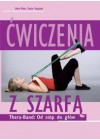 CWICZENIA Z SZARFA. THERA-BAND: OD STOP DO GLOW