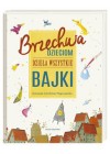 BRZECHWA DZIECIOM. DZIELA WSZYSTKIE. BAJKI