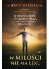 W MILOSCI NIE MA LEKU
