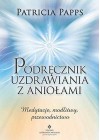 PODRECZNIK UZDRAWIANIA Z ANIOLAMI