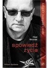 SPOWIEDZ ZYCIA. PIOTR WRONSKI