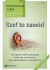 SZEF TO ZAWOD. PSYCHOLOGIA SZEFA