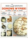 DOMOWE WYPIEKI. CHLEBY, BULKI, CIASTKA